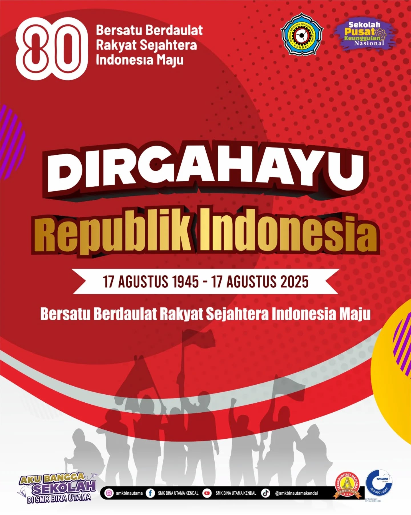 #hutri80 #smkbinautama #kemerdekaanrike80 #terbuktilebihmaju #banggasekolahdismkbinautamakendal